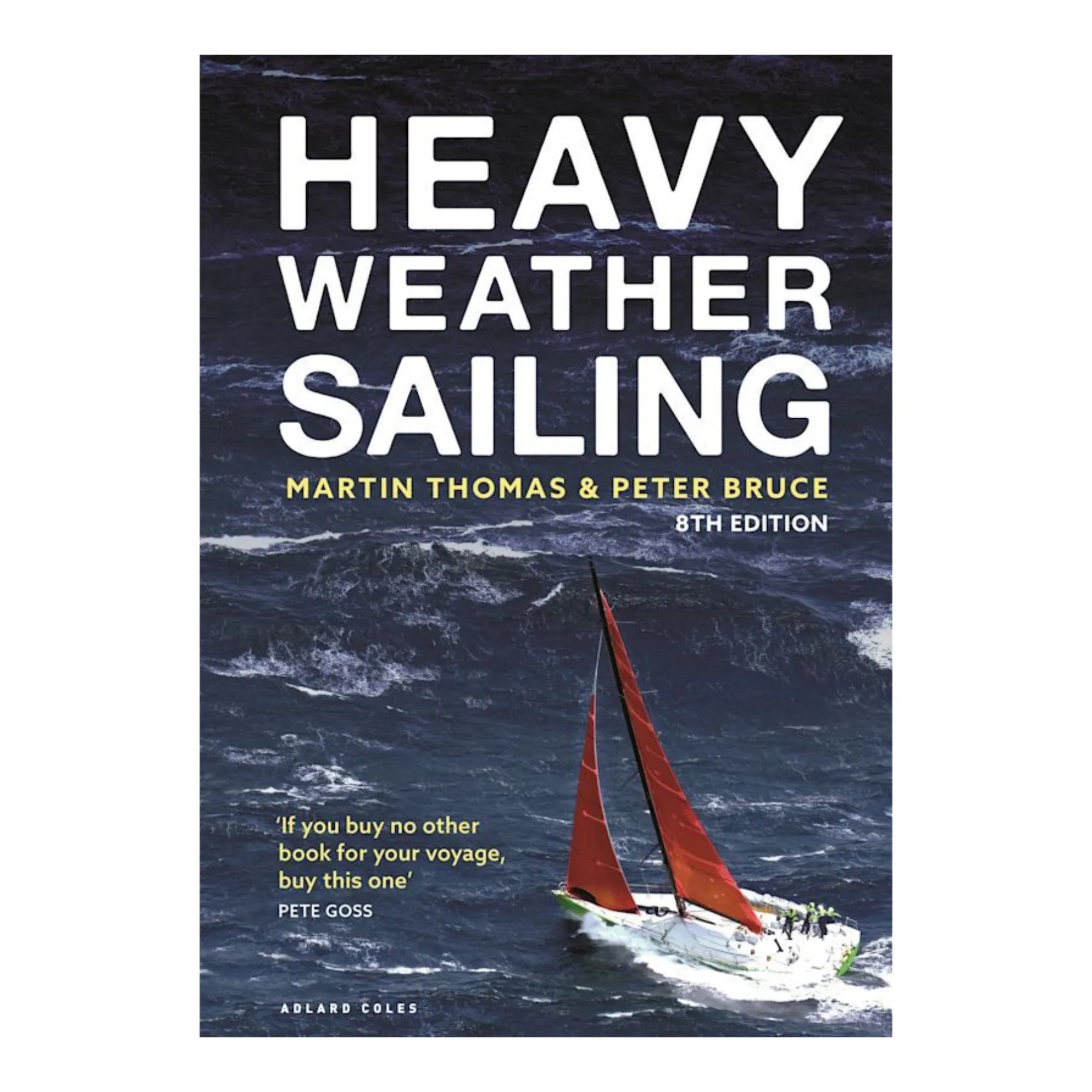 Heavy Weather Sailing (8th Edition)