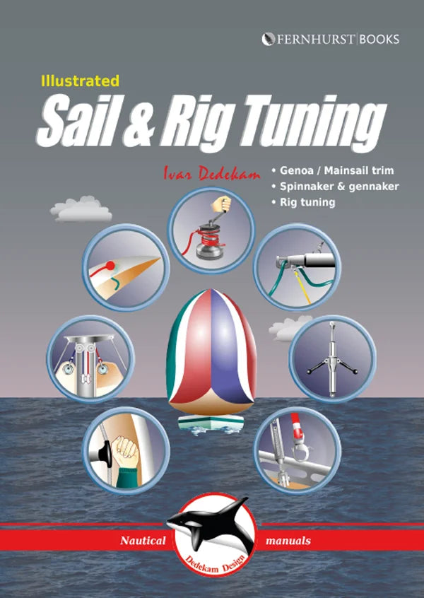 Illustrated Sail And Rig Tuning - Ivar Dedekam